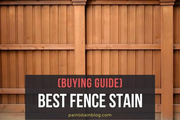 Best Fence Stain (Review) In 2022 | Paint Stain Blog