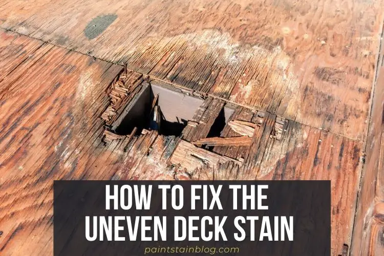 how to fix uneven deck stain